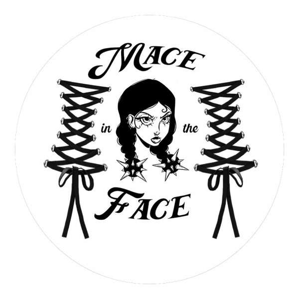 Mace in the Face
